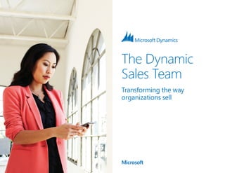 The Dynamic
Sales Team
Transforming the way
organizations sell
 