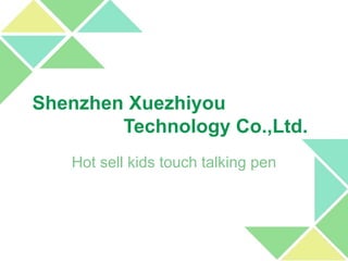 Hot sell kids touch talking pen
Shenzhen Xuezhiyou
Technology Co.,Ltd.
 