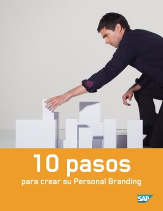 10 pasospara crear su Personal Branding
 