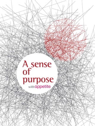 A sense
of
purpose
with
 