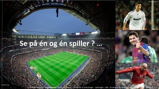 Se p? n og n spiller ? 
Fotball og arbeidslivet C Fotballspillet C Pasning og Mottak C Ferdigheter & Utfordringer C Spilleregler C M?l C Broallianser & Overgangsfaser C Spillforst?else C Sp?rsm?l
Tahiri.no
Patrick Tahiri
 