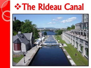 The Rideau Canal
 