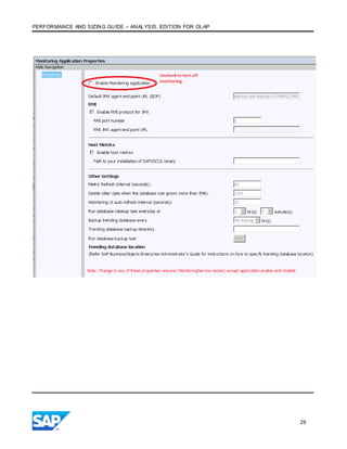 PERFORMANCE AND SIZING GUIDE – ANALYSIS, EDITION FOR OLAP
29
 