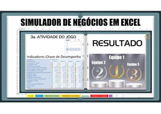 SIMULADOR DE NEGÓCIOS EM EXCEL