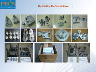 Die Casting Die Series Show
 