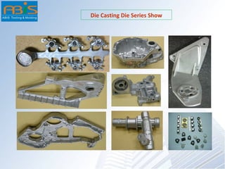Die Casting Die Series Show
 