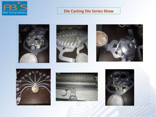 Die Casting Die Series Show
 