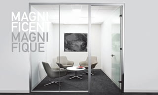 22
MAGNI
FICENT
MAGNI
FIQUE
 