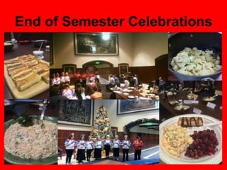 End of Semester Celebrations
 