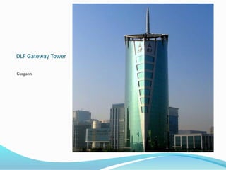 DLF Gateway Tower
Gurgaon
 