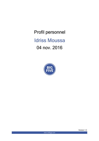 Profil personnel
Idriss Moussa
04 nov. 2016
www.JobEggs.com
Version 1.2
 