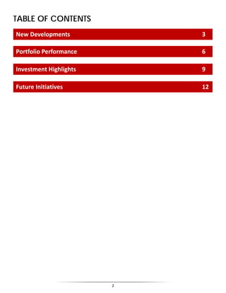 TABLE OF CONTENTS
New Developments 3
Portfolio Performance 6
Investment Highlights 9
Future Initiatives 12
2
 