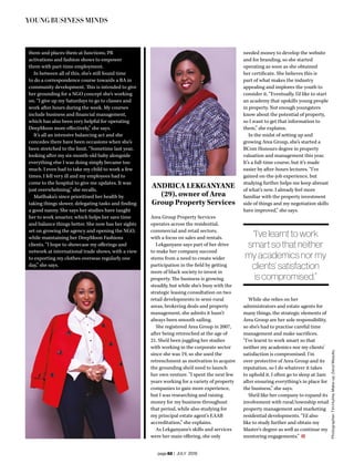 page 52 | JULY 2015
YOUNG BUSINESS MINDS
them and places them at functions, PR
activations and fashion shows to empower
them with part-time employment.
In between all of this, she’s still found time
to do a correspondence course towards a BA in
community development. This is intended to give
her grounding for a NGO concept she’s working
on. “I give up my Saturdays to go to classes and
work after hours during the week. My courses
include business and financial management,
which has also been very helpful for operating
DeepMoon more effectively,” she says.
It’s all an intensive balancing act and she
concedes there have been occasions when she’s
been stretched to the limit. “Sometime last year,
looking after my six-month-old baby alongside
everything else I was doing simply became too
much. I even had to take my child to work a few
times. I fell very ill and my employees had to
come to the hospital to give me updates. It was
just overwhelming,” she recalls.
Matlhaku’s since prioritised her health by
taking things slower, delegating tasks and finding
a good nanny. She says her studies have taught
her to work smarter, which helps her save time
and balance things better. She now has her sights
set on growing the agency and opening the NGO,
while maintaining her DeepMoon Fashions
clients. “I hope to showcase my offerings and
network at international trade shows, with a view
to exporting my clothes overseas regularly one
day,” she says.
ANDRICA LEKGANYANE
(29), owner of Area
Group Property Services
Area Group Property Services
operates across the residential,
commercial and retail sectors,
with a focus on sales and rentals.
Lekganyane says part of her drive
to make her company succeed
stems from a need to create wider
participation in the field by getting
more of black society to invest in
property. The business is growing
steadily, but while she’s busy with the
strategic leasing consultation on two
retail developments in semi-rural
areas, brokering deals and property
management, she admits it hasn’t
always been smooth sailing.
She registered Area Group in 2007,
after being retrenched at the age of
21. She’d been juggling her studies
with working in the corporate sector
since she was 19, so she used the
retrenchment as motivation to acquire
the grounding she’d need to launch
her own venture. “I spent the next few
years working for a variety of property
companies to gain more experience,
but I was researching and raising
money for my business throughout
that period, while also studying for
my principal estate agent’s EAAB
accreditation,” she explains.
As Lekganyane’s skills and services
were her main offering, she only
needed money to develop the website
and for branding, so she started
operating as soon as she obtained
her certificate. She believes this is
part of what makes the industry
appealing and implores the youth to
consider it. “Eventually, I’d like to start
an academy that upskills young people
in property. Not enough youngsters
know about the potential of property,
so I want to get that information to
them,” she explains.
In the midst of setting up and
growing Area Group, she’s started a
BCom Honours degree in property
valuation and management this year.
It’s a full-time course, but it’s made
easier by after-hours lectures. “I’ve
gained on-the-job experience, but
studying further helps me keep abreast
of what’s new. I already feel more
familiar with the property investment
side of things and my negotiation skills
have improved,” she says.
While she relies on her
administrators and estate agents for
many things, the strategic elements of
Area Group are her sole responsibility,
so she’s had to practise careful time
management and make sacrifices.
“I’ve learnt to work smart so that
neither my academics nor my clients’
satisfaction is compromised. I’m
over-protective of Area Group and its
reputation, so I do whatever it takes
to uphold it. I often go to sleep at 2am
after ensuring everything’s in place for
the business,” she says.
She’d like her company to expand its
involvement with rural/township retail
property management and marketing
residential developments. “I’d also
like to study further and obtain my
Master’s degree as well as continue my
mentoring engagements.”
“I’ve learnt to work
smart so that neither
my academics nor my
clients’ satisfaction
is compromised.”
Photographer:TimHulme.Make-up:ZenziMasuku
 