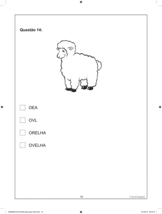 OEA


                        OVL


                        ORELHA

                        OVELHA




                                            19     1°S/10-Teste01
                                                 1°S/10-Teste01




CADERNO DO ALUNO teste capa verde.indd 19                    13/1/2010 08:37:31
 
