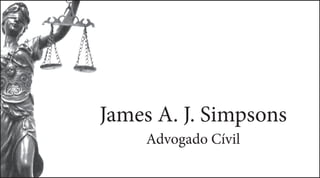 James A. J. Simpsons
Advogado Cívil
 