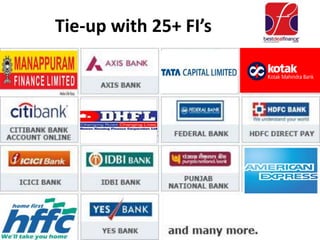 Tie-up with 25+ FI’s
 