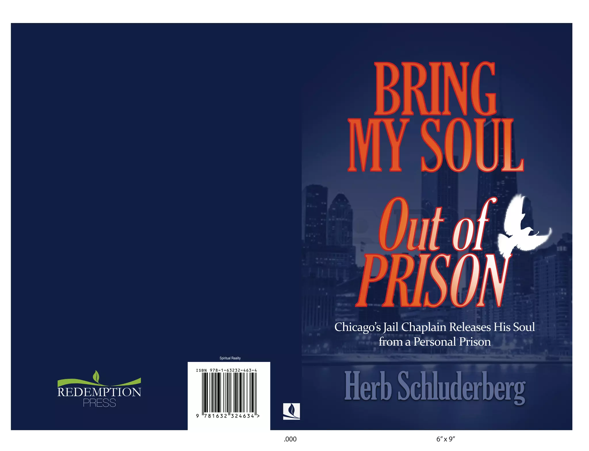 6”x 9”.000
Spiritual Reality
REDEMPTION
PRESS
Chicago’s Jail Chaplain Releases His Soul
from a Personal Prison
