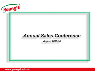 Annual Sales Conference
August 2015-16
 