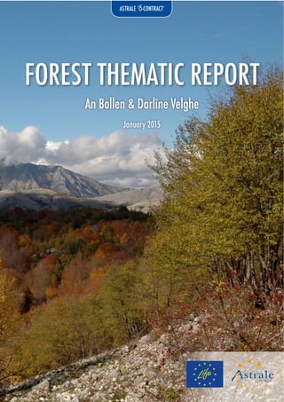 FOREST THEMATIC REPORT
ASTRALE ‘δ-CONTRACT’
An Bollen & Darline Velghe
January 2015
 