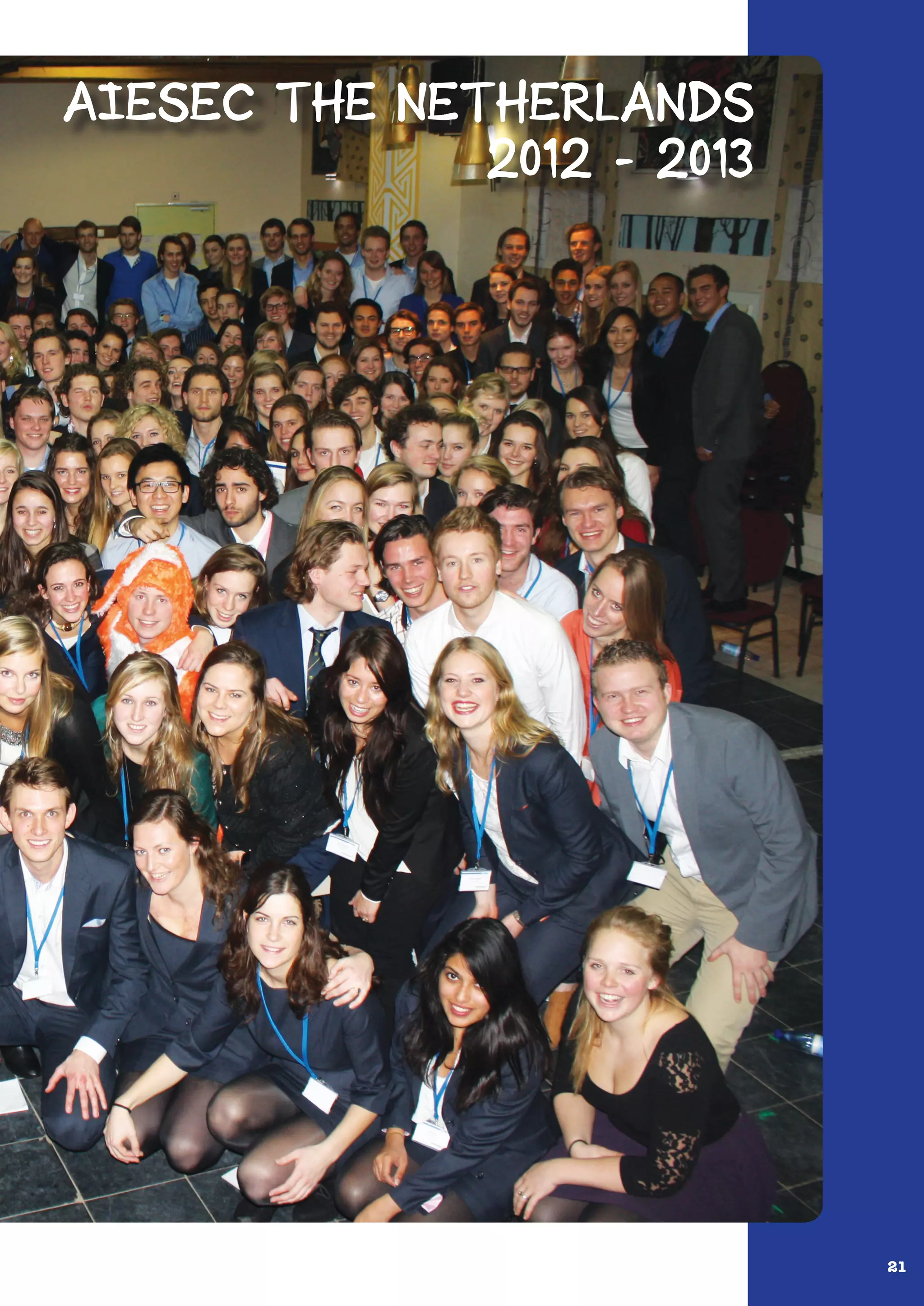 21
AIESEC THE NETHERLANDS
2012 - 2013
 