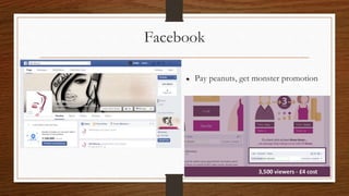 Facebook
Pay peanuts, get monster promotion
12
 