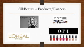 SilkBeauty – Products/Partners
 