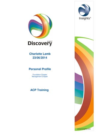 Charlotte Lamb
23/06/2014
Personal Profile
Foundation Chapter
Management Chapter
ACP Training
 