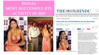INDIA’s
MOST SUCCESSFUL BTL
ACTIVITY IN 2009
8
 