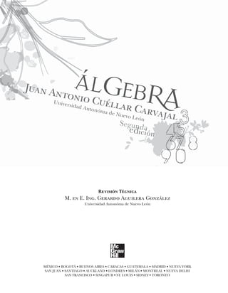 MÉXICO • BOGOTÁ • BUENOS AIRES • CARACAS • GUATEMALA • MADRID • NUEVA YORK
SAN JUAN • SANTIAGO • AUCKLAND • LONDRES • MILÁN • MONTREAL • NUEVA DELHI
SAN FRANCISCO • SINGAPUR • ST. LOUIS • SIDNEY • TORONTO
Revisión Técnica
M. en E. Ing. Gerardo Aguilera González
Universidad Autonóma de Nuevo León
Universidad Autonóma de Nuevo León
Juan Antonio Cuéllar Carvajal
 