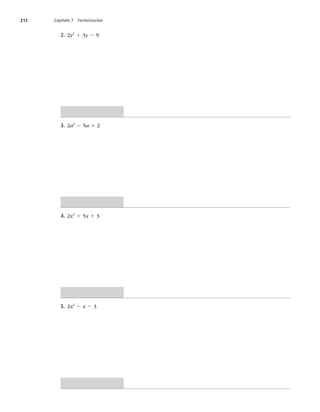 212 Capítulo 7 Factorización
2. 2y2
1 3y 2 9
3. 2a2
2 5a 1 2
4. 2x2
1 5x 1 3
5. 2x2
2 x 2 3
 