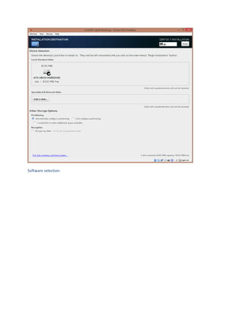 Software selection:
 