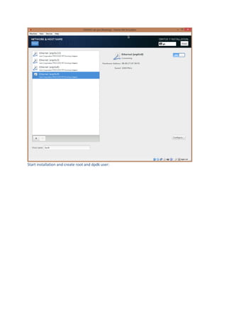 Start installation and create root and dpdk user:
 
