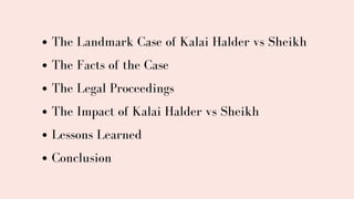 The Landmark Case of Kalai Halder vs Sheikh
The Facts of the Case
The Legal Proceedings
The Impact of Kalai Halder vs Sheikh
Lessons Learned
Conclusion
 