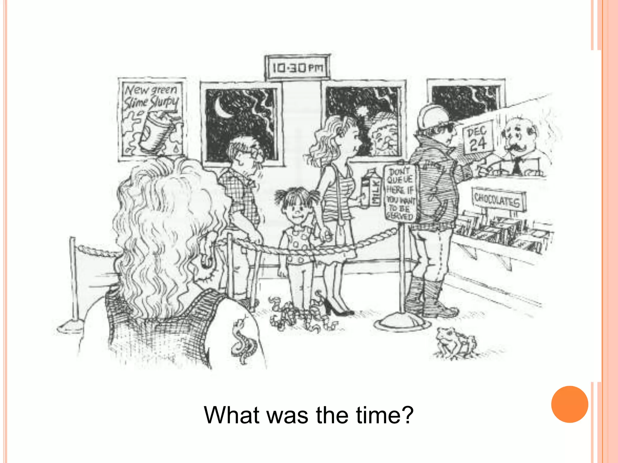What was the time?