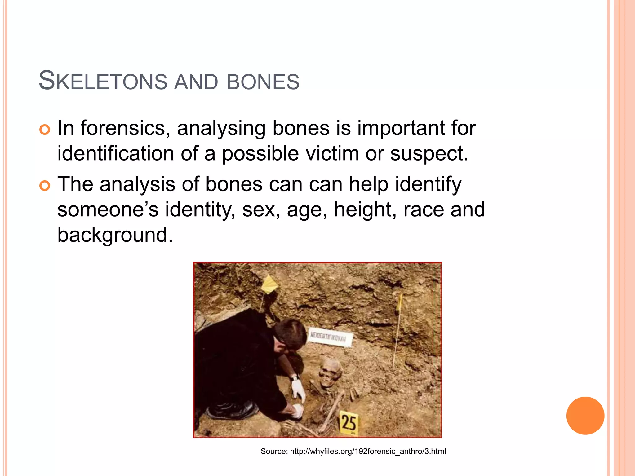 Forensic Science - 06 Skeletons and bones | PPTX