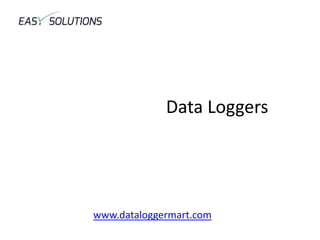 Data Loggers
www.dataloggermart.com
 