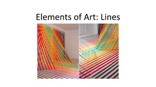 Elements of Art: Lines
 
