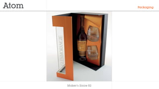 Makers Since 82
Packaging
 
