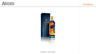 Makers Since 82
Packaging
 