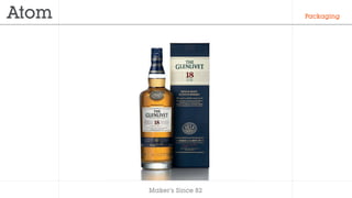 Makers Since 82
Packaging
 