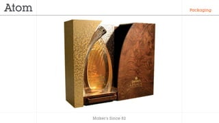 Makers Since 82
Packaging
 