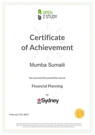 Certificate
of Achievement
Mumba Sumaili
has successfully passed the course
Financial Planning
by
February 7th, 2017
 