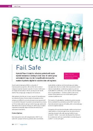 24 ICT l August 2015
Fail Safe
A pivotal Phase 3 study for refractory patients with acute
myeloid leukaemia is looking to steer clear of control group
and endpoint traps, in order to signiﬁcantly increase the
number of patients eligible for curative stem cell regimens
ICT mAb Trials
myeloablative radiation and chemotherapy preceding
transplantation.But most older refractory patients cannot
tolerate myeloablative conditioning regimens,and non-
myeloablative conditioning – a less rigorous and incomplete
form of myeloablation – is futile in patients with active
disease.These patients are out of reasonable options
outside of palliative care.
The toxicity of myeloablative conditioning,which severely
limits candidates for potentially curative HSCT,arises from
the indiscriminate exposure of healthy cells to chemotherapy
and non-targeted radiation.
Conjugates of monoclonal antibodies (mAbs) and cytotoxic
radionuclides or chemical agents have shown promise in
targeting diseased cells while sparing healthy tissues.
Iomab-B (131
I-BC8) – now under development by Actinium
for combination with non-myeloablative conditioning prior
to HSCT – is one such agent.
Acute myeloid leukaemia (AML) is a disorder of
haematopoietic progenitor cells and the most common
malignant myeloid disorder in adults (1).Some 21,000 cases
are diagnosed annually in the US,causing around 10,500
deaths.The average age on diagnosis is 67 years (2).
AML patients who fail one or more courses of chemotherapy
are termed refractory.Precise statistics for patients in this
category are difﬁcult to come by because some respond well
to second-line therapies.To provide some perspective,as many
as 70% of older patients and up to half of younger adults with
AML fail ﬁrst-line induction therapy (3),while many complete
responders eventually relapse and become refractory to
subsequent treatments.
Patient Options
Haematopoietic stem cell transplantation (HSCT) is an
option for younger refractory patients who can tolerate
Dragan Cicic and
David Gould at Actinium
Pharmaceuticals
Image:©sciencephoto–Fotolia.com
 