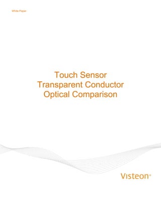 White Paper
Touch Sensor
Transparent Conductor
Optical Comparison
 