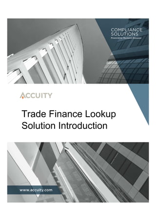 Trade Finance Lookup
Solution Introduction
 