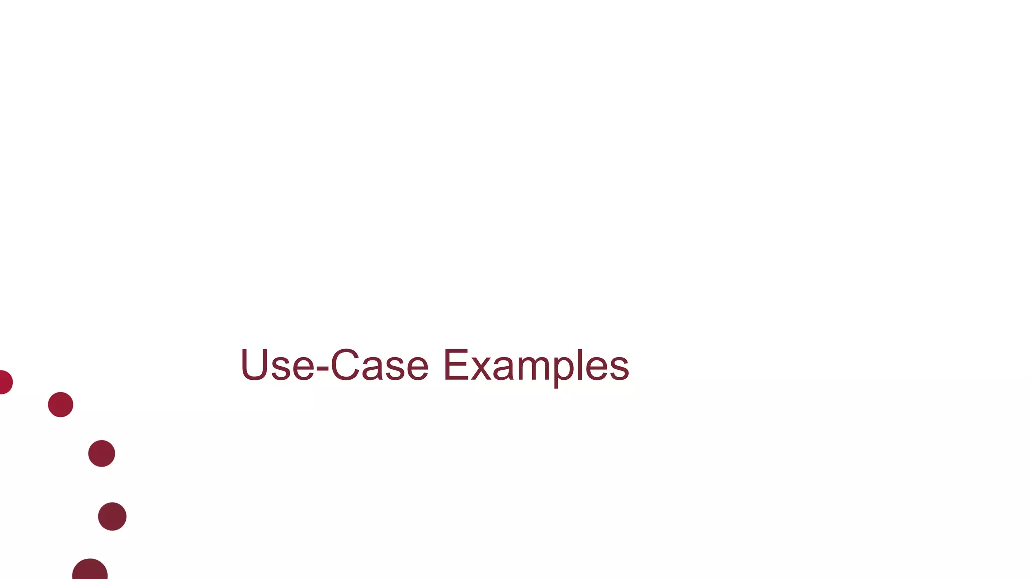 Use-Case Examples
 
