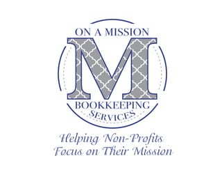 BOOKKEEPING
ON A MISSION
Helping Non-Profits
Focus on Their Mission
 