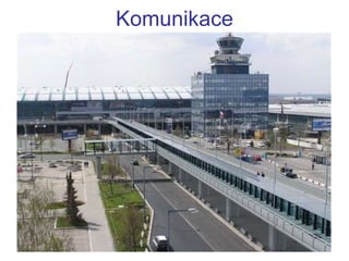 Komunikace
 