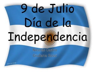9 de Julio
Día de la
Independencia
 