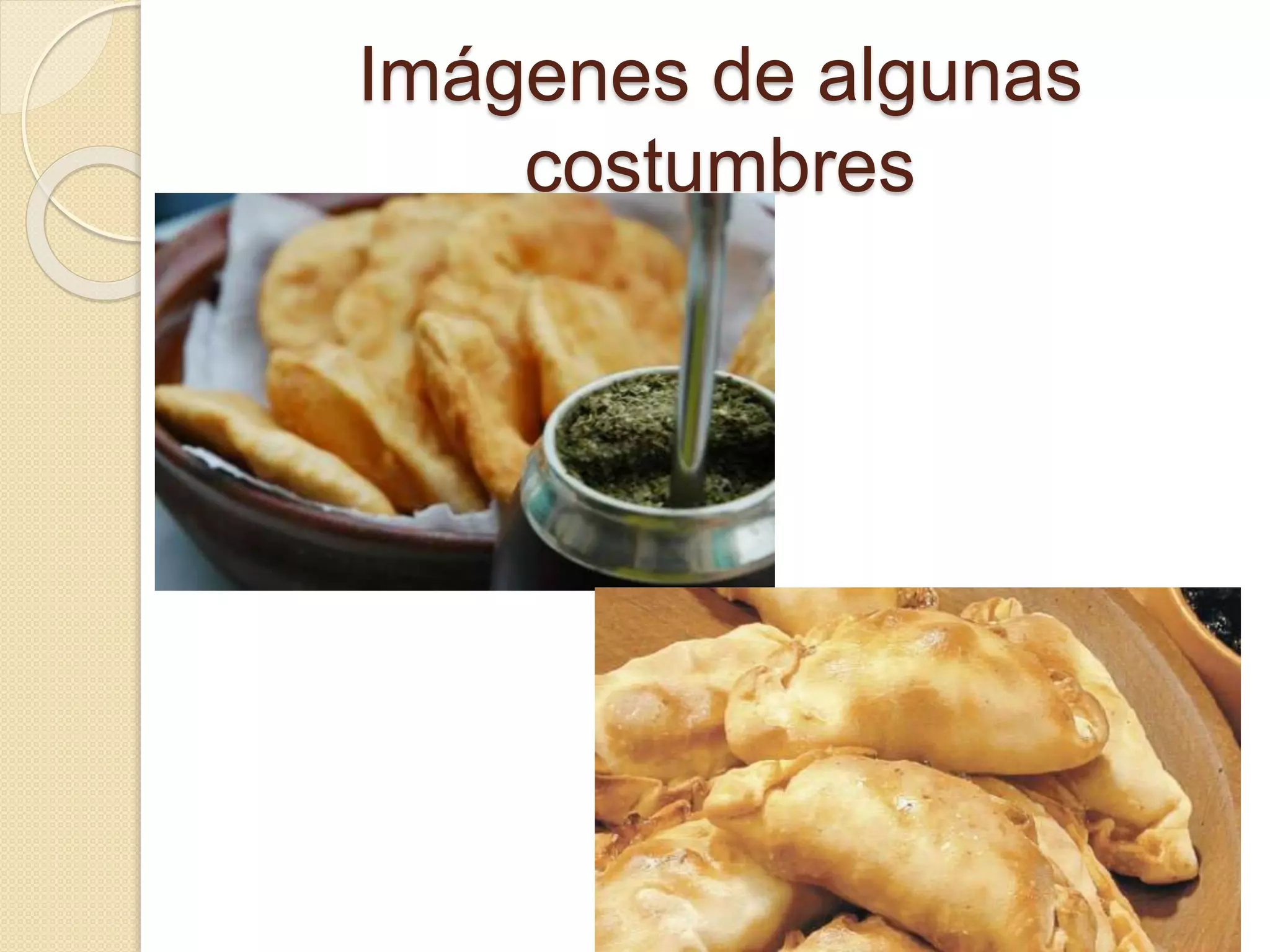 Imágenes de algunas
costumbres